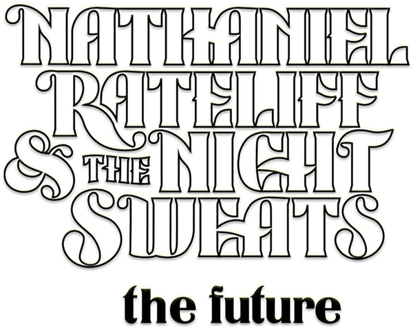 Nathaniel Rateliff & THe Night Sweats: The Future.